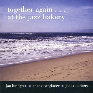 JAN LUNDGREN / ヤン・ラングレン / TOGETHER AGAIN...AT THE JAZZ BAKERY