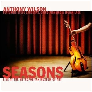 ANTHONY WILSON / アンソニー・ウィルソン / SEASONS - LIVE AT THE METROPOLITAN MUSEUM