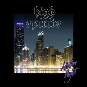 HIGH SPIRITS / ANOTHER NIGHT
