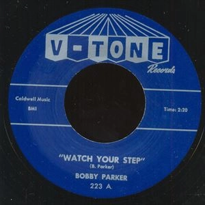 BOBBY PARKER / ボビー・パーカー / WATCH YOUR STEP + STEAL YOUR HEART AWAY