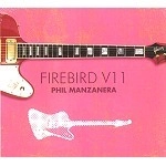 PHIL MANZANERA / フィル・マンザネラ / FIREBIRD V11