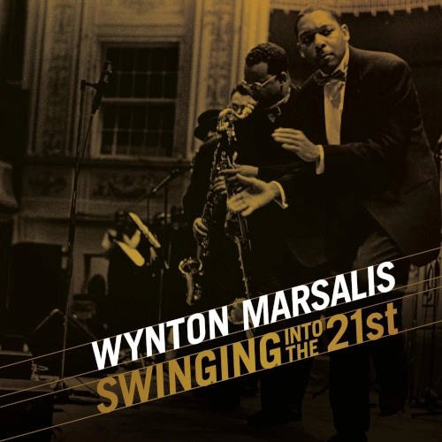 WYNTON MARSALIS / ウィントン・マルサリス / SWINGING INTO THE 21ST