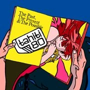 TAHITI 80 / タヒチ 80 / PAST,THE PRESENT & THE POSSIBLE 