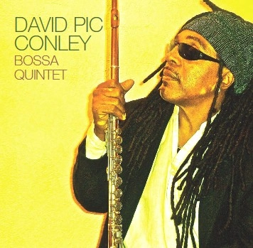 DAVID PIC CONLEY / DAVID PIC CONLEY BOSSA QUINTET
