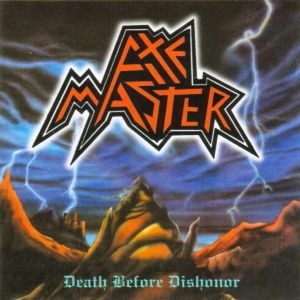 AXEMASTER / DEATH BEFORE DISHONOR