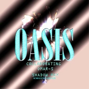 OASIS(OMAR S) / オアシス / OASIS COLLABORATING REMASTERED EDITION