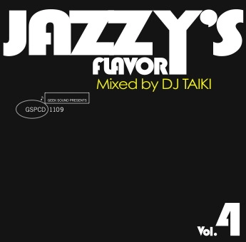 DJ TAIKI / ＪＡＺＺＹ’Ｓ　ＦＬＡＶＯＲ　ＶＯＬ．４