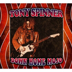 TONY SPINNER / トニー・スピナー / ダウン・ホーム・モジョ / DOWN HOME MOJO