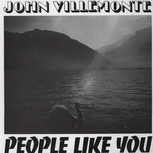 JOHN VILLEMONTE / ジョン・ヴィレモンテ / PEOPLE LIKE YOU