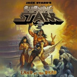 JACK STARR'S BURNING STARR / ジャック・スターズ・バーニング・スター / LAND OF THE DEAD