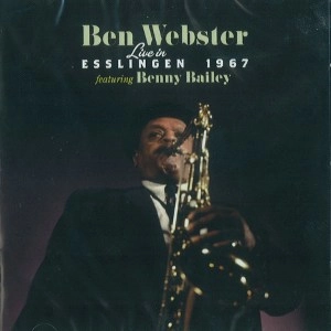 BEN WEBSTER / ベン・ウェブスター / LIVE IN ESSLINGEN 1967