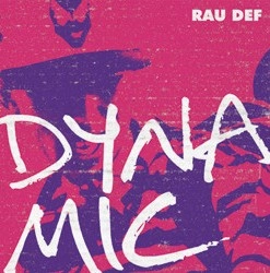 RAU DEF / ＤＹＮＡ　ＭＩＣ