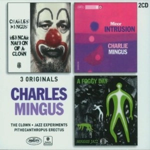 CHARLES MINGUS / チャールズ・ミンガス / Charles Mingus: 3 Originals