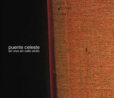 PUENTE CELESTE / プエンテ・セレステ / EN VIVO EN CAFE VINILO