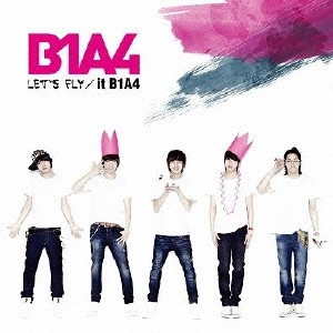 B1A4 / LET'S FLY/IT B1A4