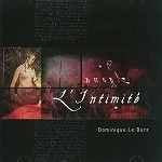 DOMINIQUE LE BARS / L'INTIMITE