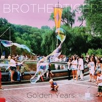 BROTHERTIGER / ゴールデン･イヤーズ