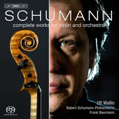 ULF WALLIN / ウルフ・ヴァリーン / SCHUMANN:COMPLETE WORKS FOR VIOLIN&ORCHESTRA