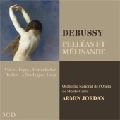 ARMIN JORDAN / アルミン・ジョルダン / DEBUSSY:PELLEAS ET MELISANDE