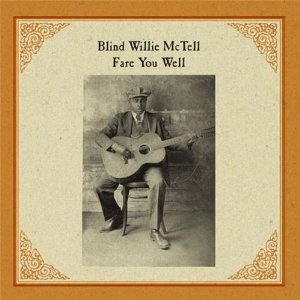 BLIND WILLIE MCTELL / ブラインド・ウィリー・マクテル / FARE YOU WELL (LP)