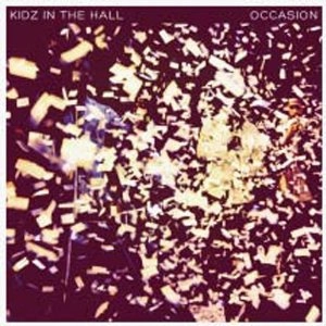 KIDZ IN THE HALL / ＯＣＣＡＳＩＯＮ