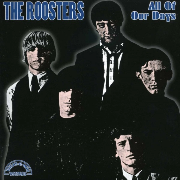 ROOSTERS / ALL OF OUR DAYS