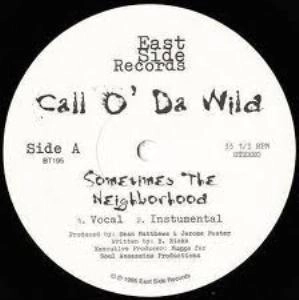 CALL O' DA WILD / SOMETIMES THE NEIGHBORHOOD / CLOUDS OF SMO