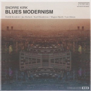 SNORRE KIRK / スノーレ・キルク / BLUES MODERNISM