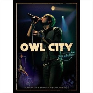 OWL CITY / アウル・シティー / ライヴ・フロム・ロサンゼ（Ｂｌ