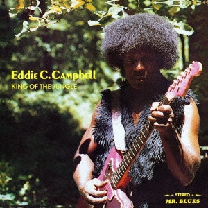EDDIE C. CAMPBELL / エディ・C・キャンベル / キング・オブ・ザ・ジャングル (国内盤帯 解説付) / KING OF THE JUNGLE