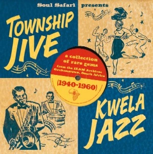 V.A. (SOUL SAFARI PRESENTS) / オムニバス / SOUL SAFARI PRESENTS TOWNSHIP JIVE & KWELA