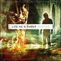 LIFE AS A GHOST / ライフアズアゴースト / ＤＲＩＦＴＥＲ