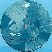 ALEX Q / LIKE A SUMMER RAIN EP