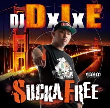 DJ DxIxE / ＳＵＣＫＡ　ＦＲＥＥ