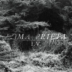 LOMA PRIETA  / ロマ・プリータ / IV