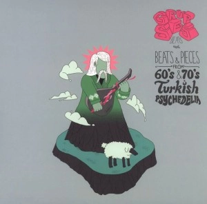 GRUP SES / BEATS&PIECES FROM 60'S&70'S TURKISH PSYCHE