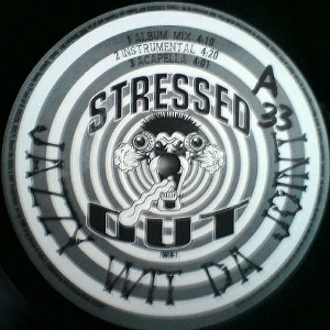 STRESSED OUT / JAZZY WIT DA JOINT / BULLETS FLYIN'
