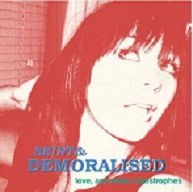 SKINT & DEMORALISED / LOVE,AND OTHER CATASTROPHES