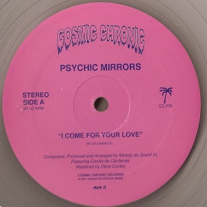 PSYCHIC MIRRORS / サイキック・ミラーズ / I COME FOR YOUR LOVE + THE WITCHING HOUR