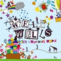WELL WELLS / ウェルウェルズ / IT'S A WELL WELL WORLD