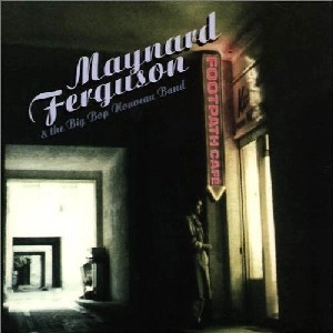 MAYNARD FERGUSON / メイナード・ファーガソン / FOOTPATH CAFE