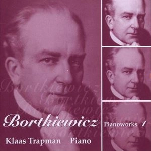 KLAAS TRAPMAN / BORTKIEWICZ: PIANO WORKS 1