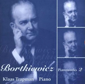 KLAAS TRAPMAN / BORTKIEWICZ: PIANO WORKS 2