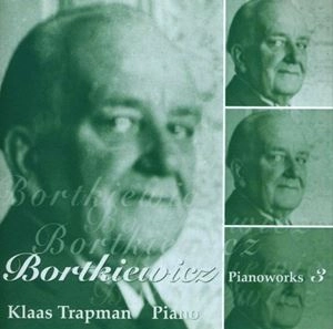 KLAAS TRAPMAN / BORTKIEWICZ: PIANO WORKS 3