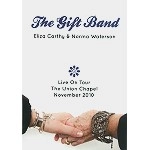 THE GIFT BAND / THE GIFT BAND LIVE ON TOUR - THE UNION CHA