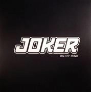 JOKER (DUBSTEP) / ON MY MIND