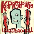 KEPI GHOULIE / I BLEED ROCK'N'ROLL
