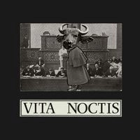 VITA NOCTIS / AGAINST THE RULE