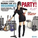 MEGUMI HARA / 原めぐみ / PARTY！