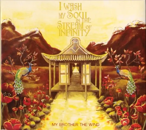 MY BROTHER THE WIND / マイ・ブラザー・ザ・ウィンド / I WASH MY SOUL IN THE STREAM OF INFINITY